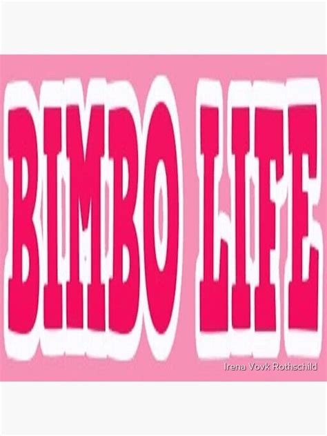Bimbo Life Poster By Irenarenny Redbubble
