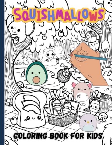 Squishmallows Coloring Book for Kids: Funny Coloring Pages for All Fans