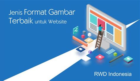 Jenis Format Gambar Terbaik untuk Website | RWD Indonesia Jasa Web SEO