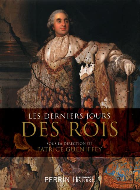 Livre Les Derniers Jours Des Rois Noblesse And Royautés