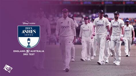 watch eng vs aus 3rd test ashes 2023 outside india on hotstar
