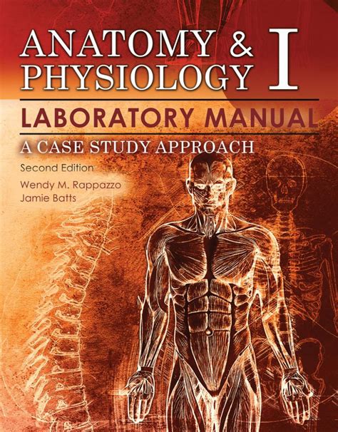 Anatomy And Physiology 1 Laboratory Manual A Case Study Approach