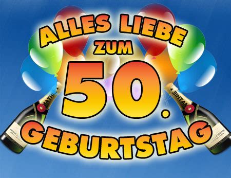 What does alles gute zum geburtstag mean in english. 50. Geburtstag Bilder mit Sprüchen