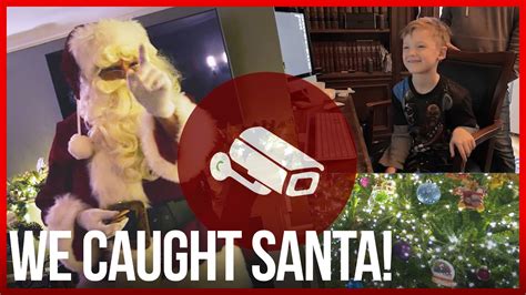 Christmas We Caught Santa On Camera Youtube