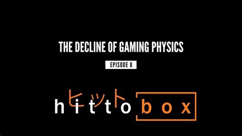 The Decline Of Gaming Physics Youtube