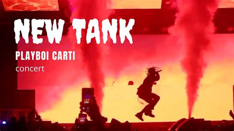 New Tank By Playboi Carti On Concert Edit Youtube