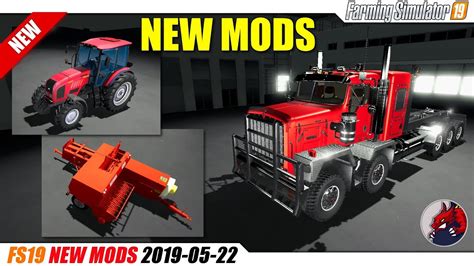 Fs19 New Mods 2019 05 22 Review Youtube