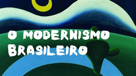 O Modernismo No Brasil Youtube