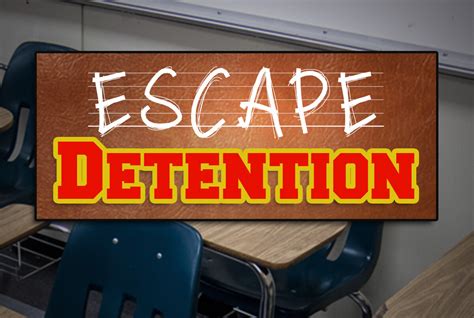 Escape Detention — New Escape Room Designs Llc