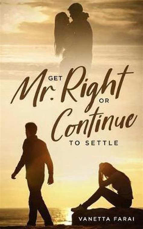 Get Mr Right Or Continue To Settle Vanetta Farai 9781096346043 Boeken