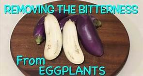 If You Like Eggplant, Remove the Bitterness Before You Cook It
