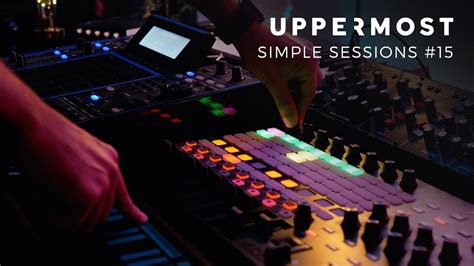 Uppermost Simple Sessions 15 Youtube