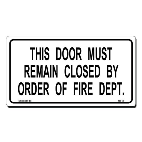 Lynch Sign 11 In X 6 In This Door Must Remain Closed Sign Printed On