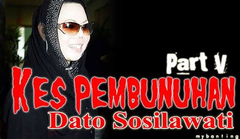 Ini adalah benar bahkan jika dituduh adalah. Part 5: Kes Pembunuhan Dato Sosilawati | MyBanting
