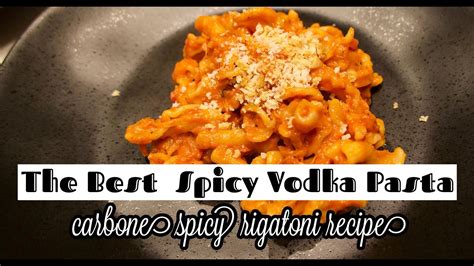 The Best Spicy Pasta Carbone Spicy Rigatoni Copy Cat Devon Windsor