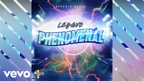Leyavo Phenomenal Official Audio Youtube