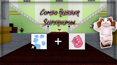 『best One Shot Combo Rubber Superhuman』 Youtube