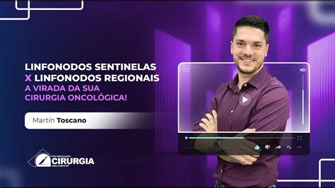 Live 23 Linfonodos Sentinelas X Linfonodos Regionais A Virada Da