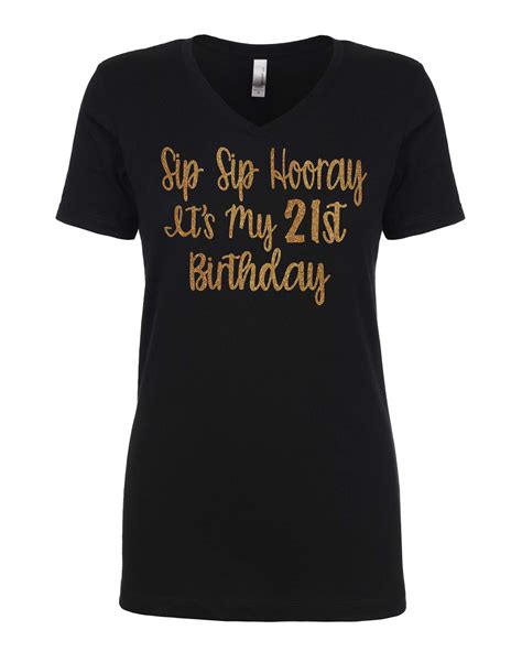 Sip Sip Hooray Its My 21st Birthday Shirt Twenty One Shirt