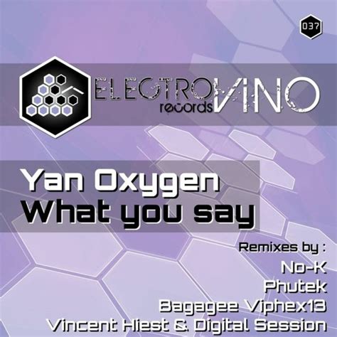 Stream Yan Oxygen What You Say Original Mix By Techno Music