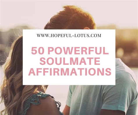 50 Soulmate Affirmations To Attract Your Soulmate Manifesting Sage