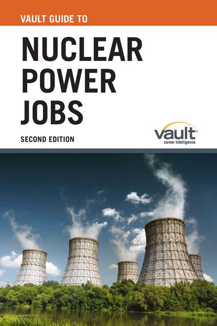 Vault Guide To Nuclear Power Jobs Second Edition Career Center