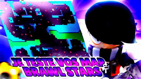 JE TEST VOS MAPS LIVE BRAWL STARS FR Brawlstars YouTube