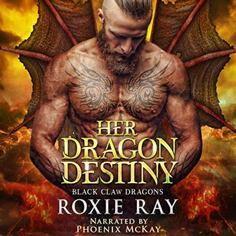 Her Dragon Destiny A Dragon Shifter Romance Black Claw Dragons Book 5 Audible