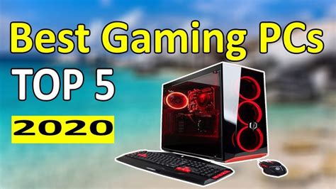 Top 5 Gaming Pcs Of The Year 2020