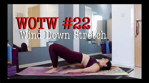 Workout Of The Week 22 Wind Down Stretch Relax And Un Wind Youtube