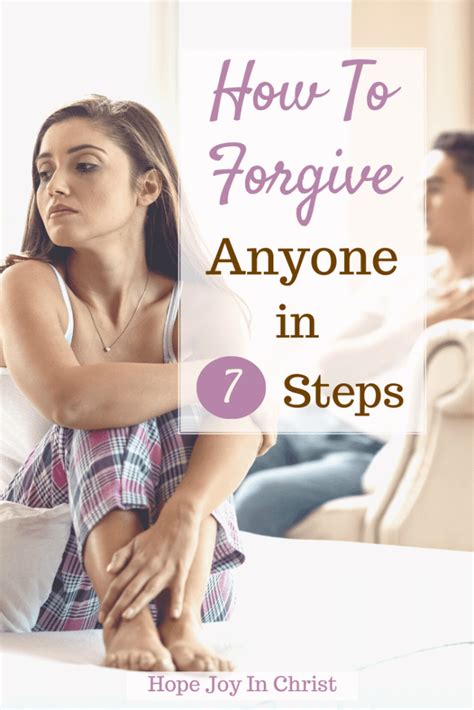 How To Forgive Anyone In 7 Steps Hope Joy In Christ