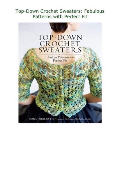 ️pdf⚡️ Top Down Crochet Sweaters Fabulous Patterns With Perfect Fit