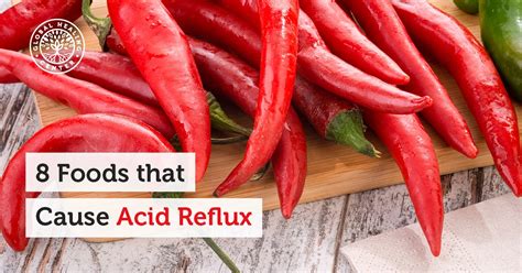 8 Foods That Cause Acid Reflux
