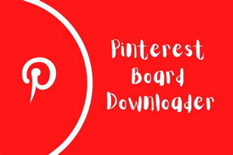 Best Pinterest Board Downloader Online Tool