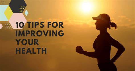 Ten Tips To Improve Your Health My Phenom Fitness