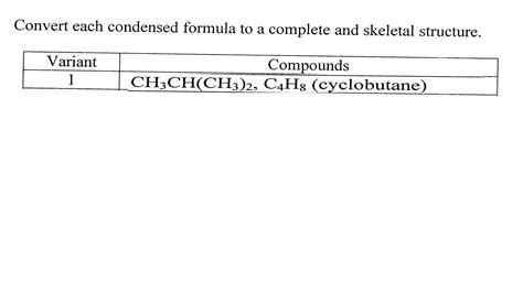 Solved Convert Each Condensed Formula To A Complete And