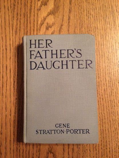 Her Fathers Daughter By Gene Stratton Porter Gray Copy The Village Of Artisans