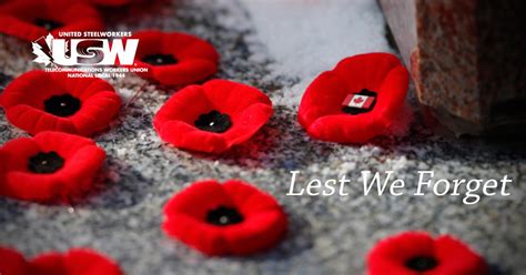 Honour And Remember On Remembrance Day United Steelworkers Local 1944