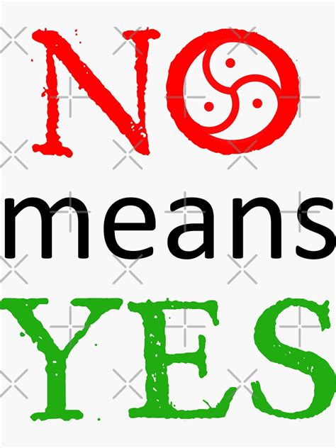 No Means Yes Sticker For Sale By Bdsm T Shirt Redbubble
