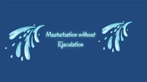Masturbation Without Ejaculation Youtube