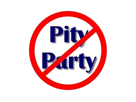 Dr Kulaga S Blog Reasons Pity Parties Suckthe Life Out Of Your