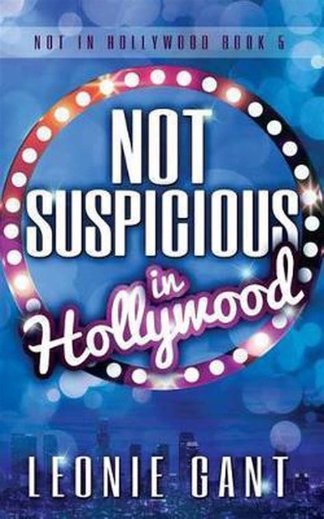 Not Suspicious In Hollywood Leonie Gant 9780994299093 Boeken