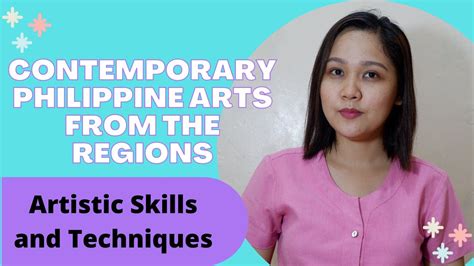 Artistic Skills And Techniques Contemporary Philippine Arts From The
