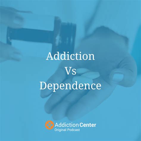 Podcast Episode 31 Addiction Vs Dependence