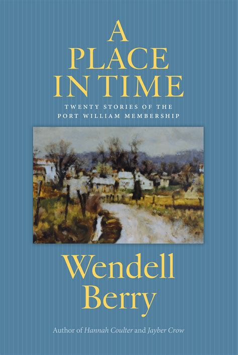 A Place In Time By Wendell Berry Penguin Books Australia