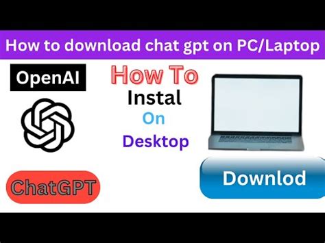 ChatGPT Tutorial In HINDI How To Download Chat Gpt On Computer How To Install Chatbot In