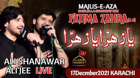 Ya Zahra Ya Zahra Noha Ali Shanawar And Ali Jee Live At 17 Dec 2021