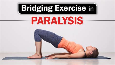 Bridging Exercise In Paralysis Leg Strengthening Exercises For