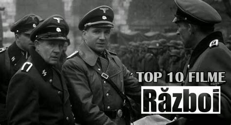 Top 10 Cele Mai Bune Filme De Razboi