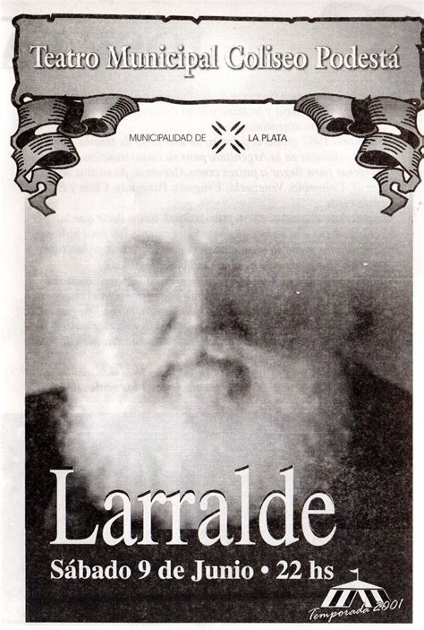 Jose larralde nacio el 22 de octubre de 1938 en huanguelen, provincia de buenos aires, argentina. José Larralde | Teatro Municipal Coliseo Podestá